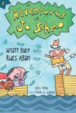 Adventures of Jo Schmo Bk 2  Wyatt Burp Rides Again