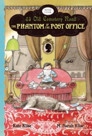Phantom of the Post Office: 43 Old Cemetery Road, Bk 4 by KLISE KATE