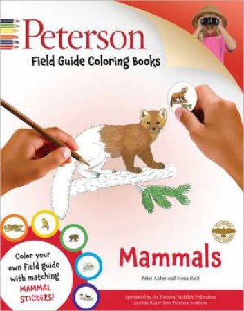 Peterson Field Guide Coloring Book: Mammals by ALDEN PETER & REID FIONA