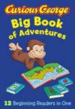 Curious George Big Book of Adventures CGTV 12 Beginners readers in One