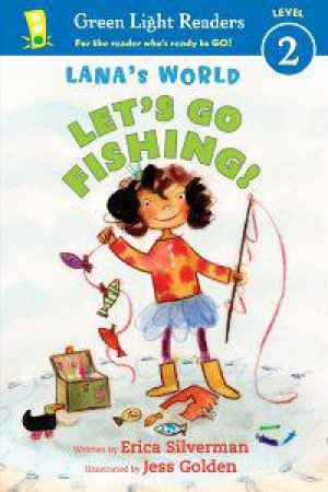 Lana's World: Let's Go Fishing! (GLR Level 2) by SILVERMAN ERICA
