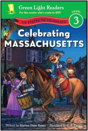 Celebrating Massachusetts: Green Light Readers: Level 3 by BAUER MARION DANE