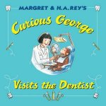 Curious George Visits the Dentist