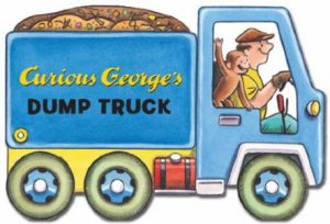 Curious George's Dump Truck: (Mini Movers Shaped Board Books) by H.A. REY