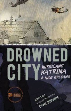 Drowned City: Hurricane Katrina and New Orleans by BROWN DON