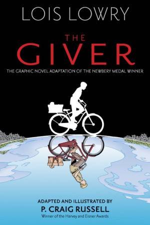 Giver (Graphic Novel) by Lois Lowry
