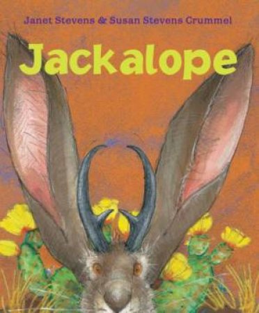 Jackalope by CRUMMEL SUSAN STEVENS AND STEVENS JANET
