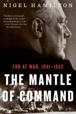 Mantle of Command FDR at War 19411942