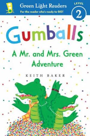 Gumballs: A Mr. and Mrs. Green Adventure GL Readers L2 by BAKER KEITH