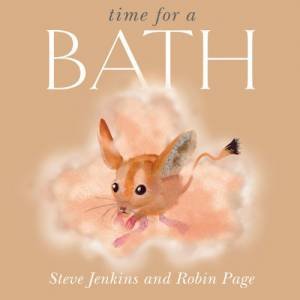 Time for a Bath (Big Book) by JENKINS STEVE AND PAGE ROBIN