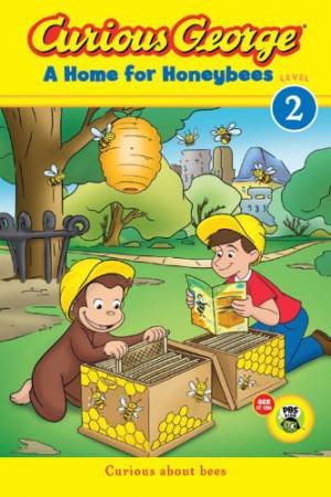Curious George A Home for Honeybees: CGTV Early Reader by REY MARGARET AND H.A.