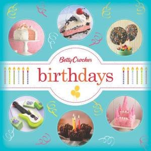 Betty Crocker Birthdays by CROCKER BETTY