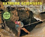 Extreme Scientists Exploring Natures Mysteries from Perilous Places