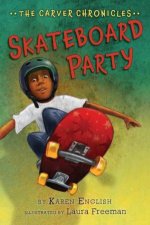Carver Chronicles Skateboard Party Book 2
