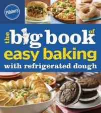 Big Book of Easy Baking with Refrigerated Dough