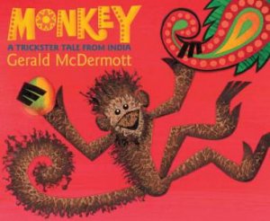 Monkey: A Trickster Tale from India by MCDERMOTT GERALD