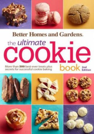 Ultimate Cookie Book by BETTER HOMES AND GARDENS