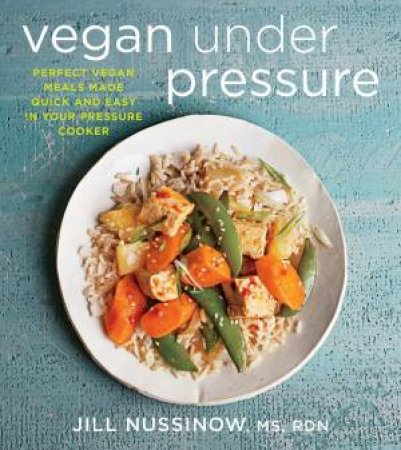 Vegan Under Pressure by NUSSINOW JILL