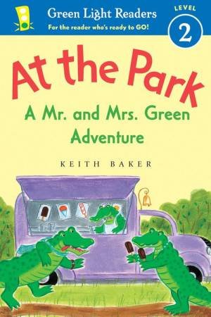 At the Park: A Mr. and Mrs. Green Adventure - GLR Level 2 by BAKER KEITH