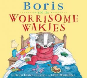 Boris And The Worrisome Wakies by Helen Lester & Lynn Munsinger