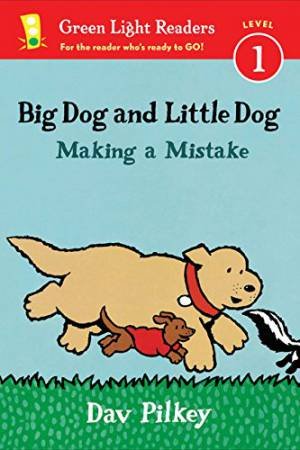 Big Dog and Little Dog Making a Mistake (GLR Level 1) by PILKEY DAV