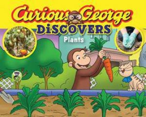 Curious George Discovers Plants by REY MARGARET AND H.A.