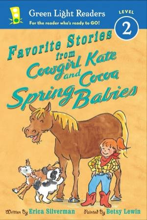Favorite Stories from Cowgirl Kate and Cocoa: Spring Babies  GLR L2 by PILKEY DAV