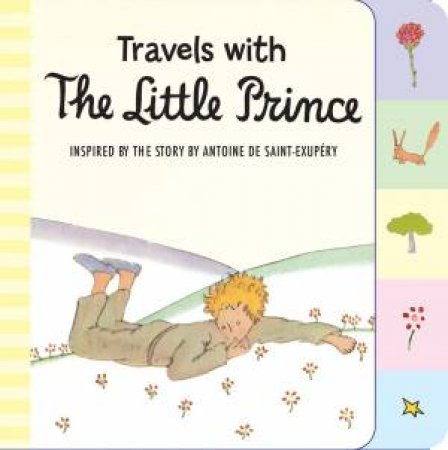 Travels With The Little Prince by Antoine Saint-Exupéry