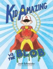 Kid Amazing vs The Blob