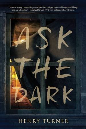 Ask the Dark by HENRY TURNER