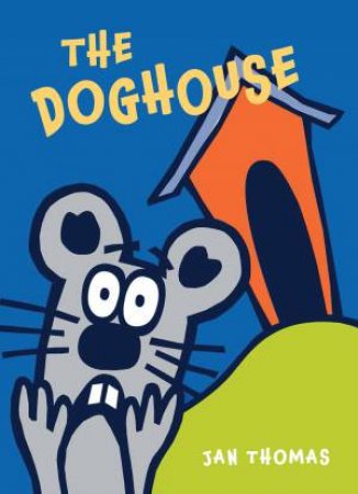 Doghouse by Jan Thomas