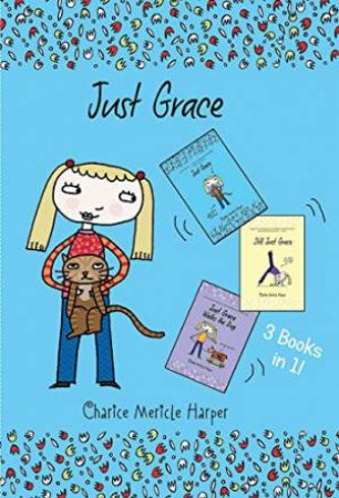 Just Grace (3 in 1) by CHARISE MERICLE HARPER