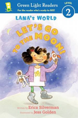 Lana's World: Let's Go To The Moon by Eric Silverman