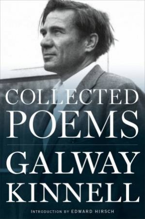 Collected Poems by Galway Kinnell