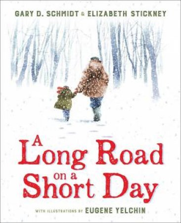 Long Road On A Short Day by Gary D. Schmidt