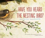 Have You Heard The Nesting Bird