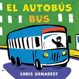 Autobus / Bus (Spanish/English Bilingual Board Book) by Chris Demarest