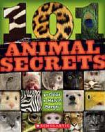 101 Animal Secrets by Melvin Berger