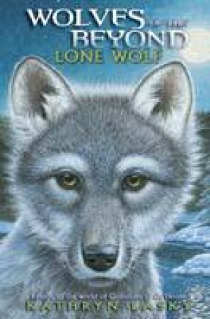 Lone wolf by Kathryn Lasky