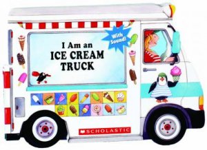 I Am An Ice Cream Truck by Ace Landers