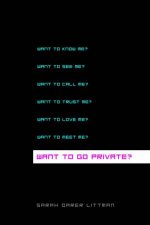 Want To Go Private