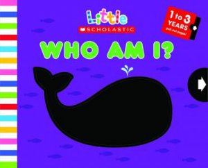Little Scholastic: Who Am I by Salina Yoon