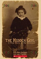 The Hidden Girl A True Story of the Holocaust