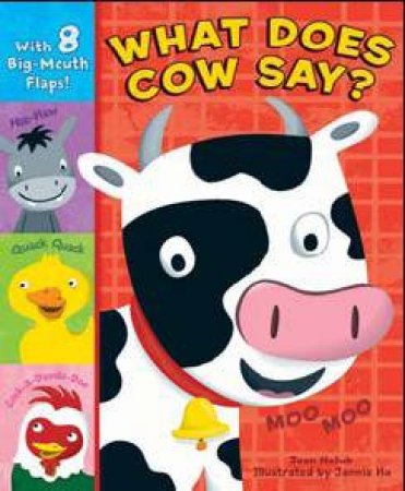 What Does Cow Say? by Joan Holub