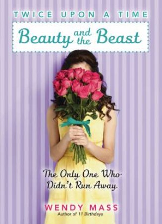 Beauty and the Beast by Wendy Mass