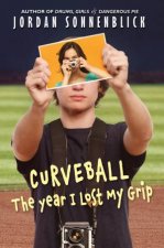 Curve Ball The Year I lost My Grip