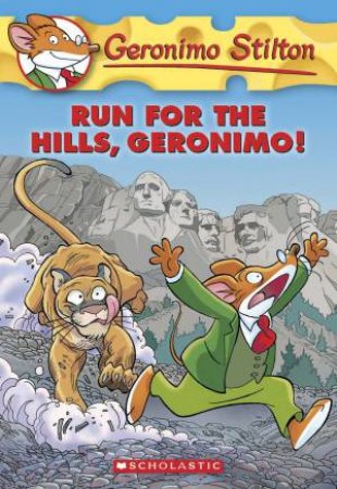 Run For The Hills, Geronimo! by Geronimo Stilton