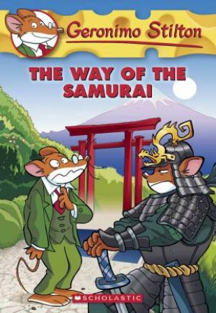 Way Of The Samurai by Geronimo Stilton