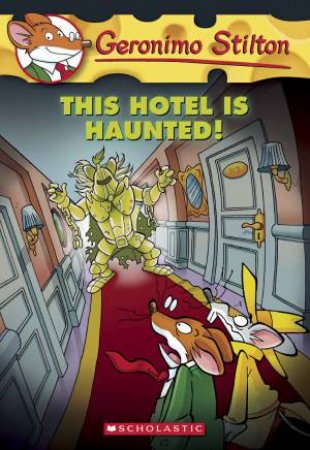 This Hotel Is Haunted! by Geronimo Stilton