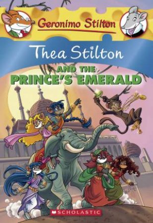 Thea Stilton And The Prince's Emerald by Thea Stilton & Geronimo Stilton